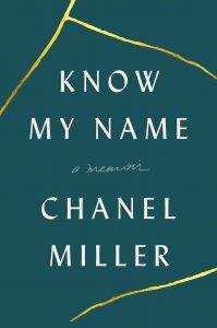 Know My Name: A Memoir by Chanel Miller (Viking)
