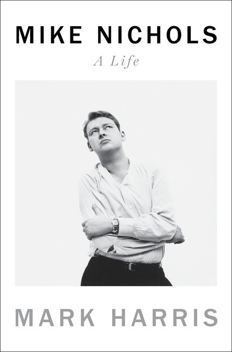 Cover of Mike Nichols, A Life; black and white photo of a young Mike Nichols looking pensive